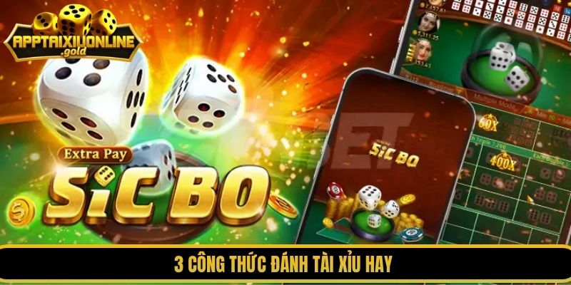 3 công thức đánh tài xỉu hay