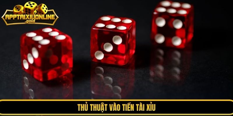 Thủ thuật vào tiền tài xỉu