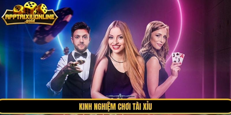 kinh nghiệm chơi tài xỉu