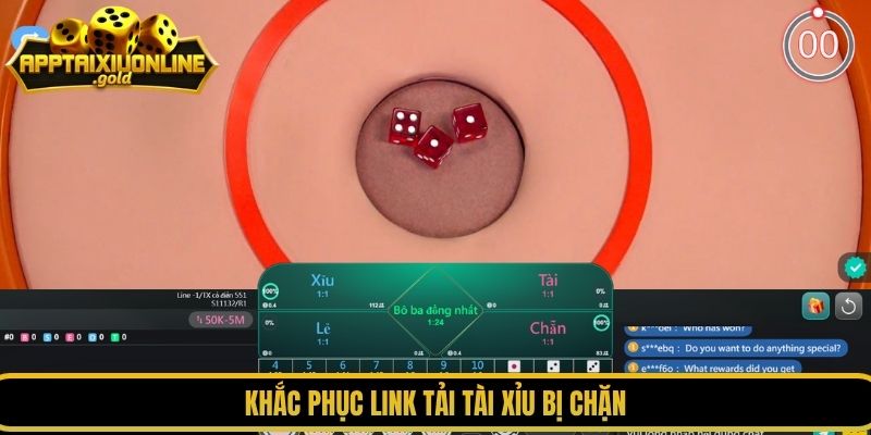 Khắc phục link tải tài xỉu bị chặn