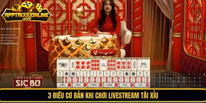 3 điều cơ bản khi chơi livestream tài xỉu