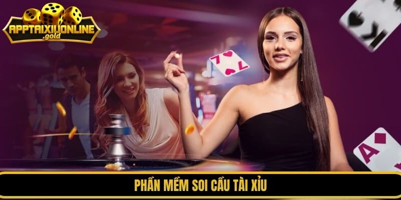 phần mềm soi cầu tài xỉu