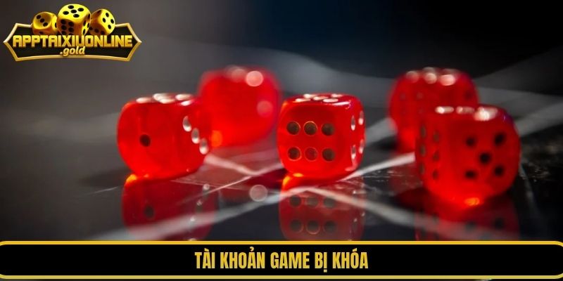 tài khoản game bị khóa