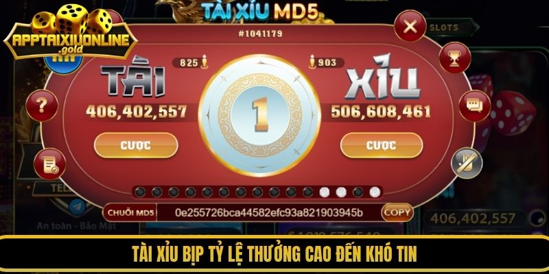 Tài xỉu bịp tỷ lệ thưởng cao đến khó tin